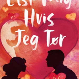 Elsk Mig Hvis Jeg Tør