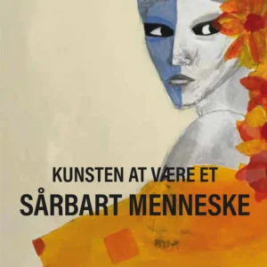 Kunsten at være et sårbart menneske