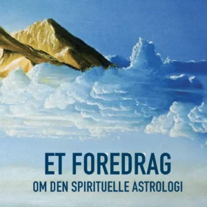 Et foredrag om den spirituelle astrologi