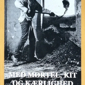 Med mørtel, kit og kærlighed
