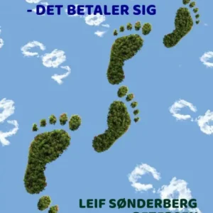 LEV BÆREDYGTIGT NU  - DET BETALER SIG