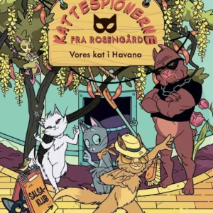 Kattespionerne fra Rosengård 5 - Vores kat i Havana