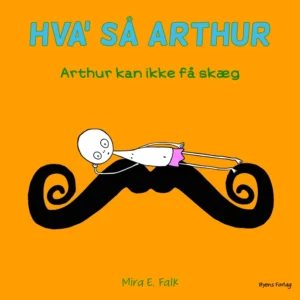 Arthur kan ikke få skæg