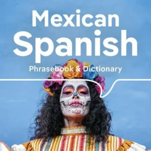 Mexican Spanish Phrasebook & Dictionary