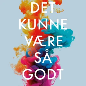 Det kunne være så godt