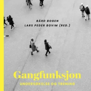 Gangfunksjon : undersøkelse og trening