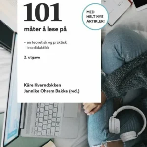 101 måter å lese på : en teoretisk og praktisk lesedidaktikk