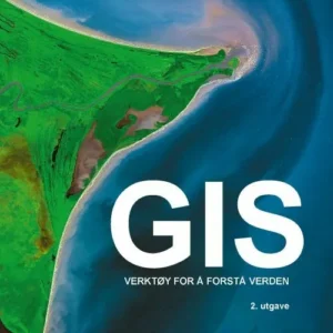 GIS : verktøy for å forstå verden