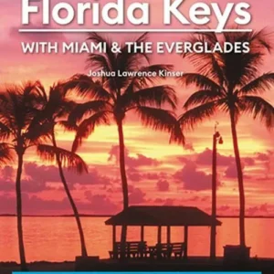 Florida Keys: With Miami & the Everglades: Beach Getaways, Snorkeling & Diving, Wildlife