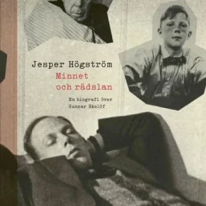 Minnet och rädslan : en biografi över Gunnar Ekelöf