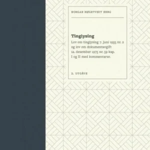 Tinglysing : lov om tinglysing 7. juni 1935 nr. 2 og Lov om dokumentavgift 12. desember 1975 nr. 59 kap. II