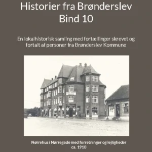 Historier fra Brønderslev - Bind 10