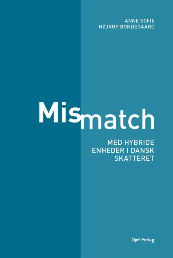 Mismatch med hybride enheder i dansk skatteret