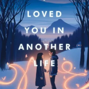 I Loved You In Another Life