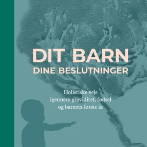 Dit barn - dine beslutninger