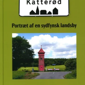 Katterød - Portræt af en sydfynsk landsby