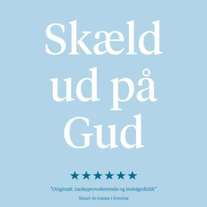 Skæld ud på Gud