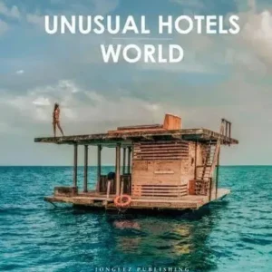Unusual Hotels of the World