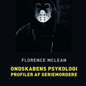 Ondskabens psykologi - Profiler af seriemordere (Storskrift)