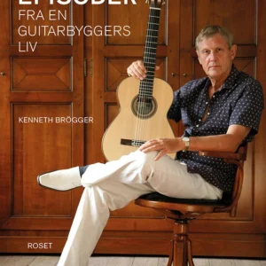 ANDRE EPISODER FRA EN GUITARBYGGERS LIV