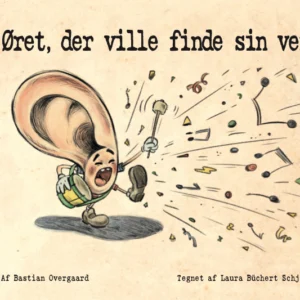 Øret, der ville finde sin ven.