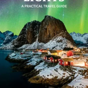 Northern Lights: A practical travel guide