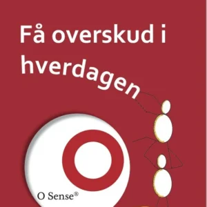 Få overskud i hverdagen