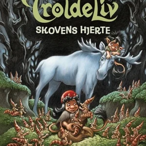 Troldeliv - Skovens hjerte