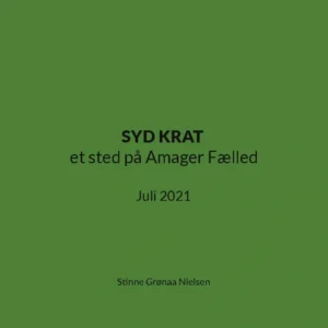 SYD KRAT et sted på Amager Fælled