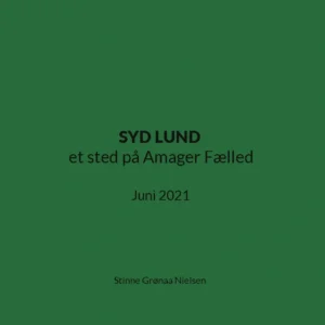SYD LUND et sted på Amager Fælled