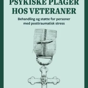 Psykiske plager hos veteraner : behandling og støtte for personer med posttraumatisk stress