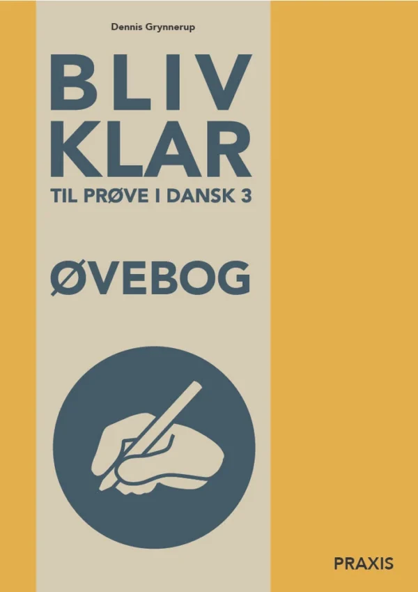 Bliv klar til prøve i dansk 3 øvebog