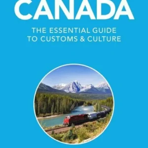 Culture Smart Canada: The essential guide to customs & culture