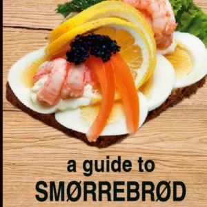 a guide to Smørrebrød