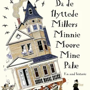 Da de flyttede Millers Minnie Moore Mine Palæ