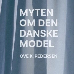 Myten om den danske model