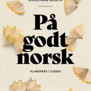 På godt norsk : klarspråk i jussen