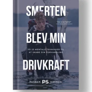 Smerten blev min drivkraft