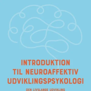 Introduktion til neuroaffektiv udviklingspsykologi