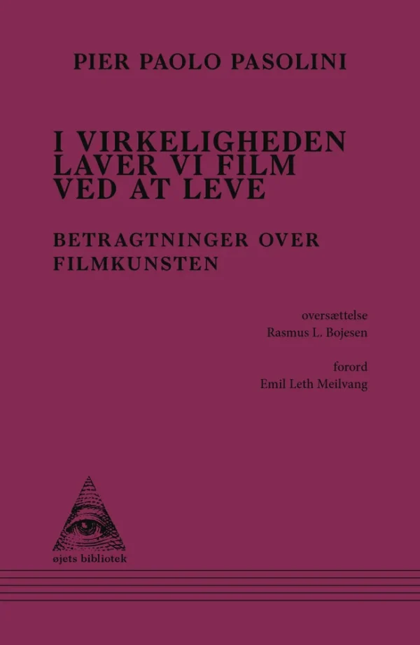 I virkeligheden laver vi film ved at leve