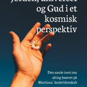 Jorden, universet og Gud i et kosmisk perspektiv