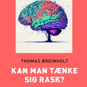 Kan man tænke sig rask