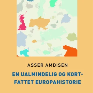En ualmindelig og kortfattet europahistorie (Storskrift)