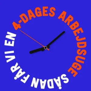 Sådan får vi en 4-dages arbejdsuge