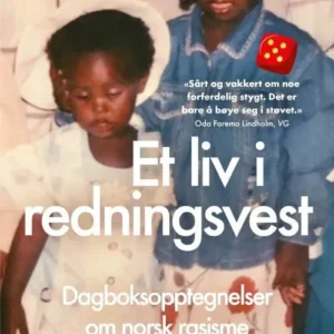 Et liv i redningsvest  : dagboksopptegnelser om norsk rasisme