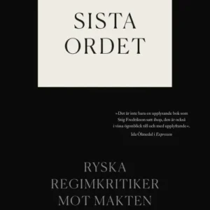 Sista ordet : ryska regimkritiker mot makten