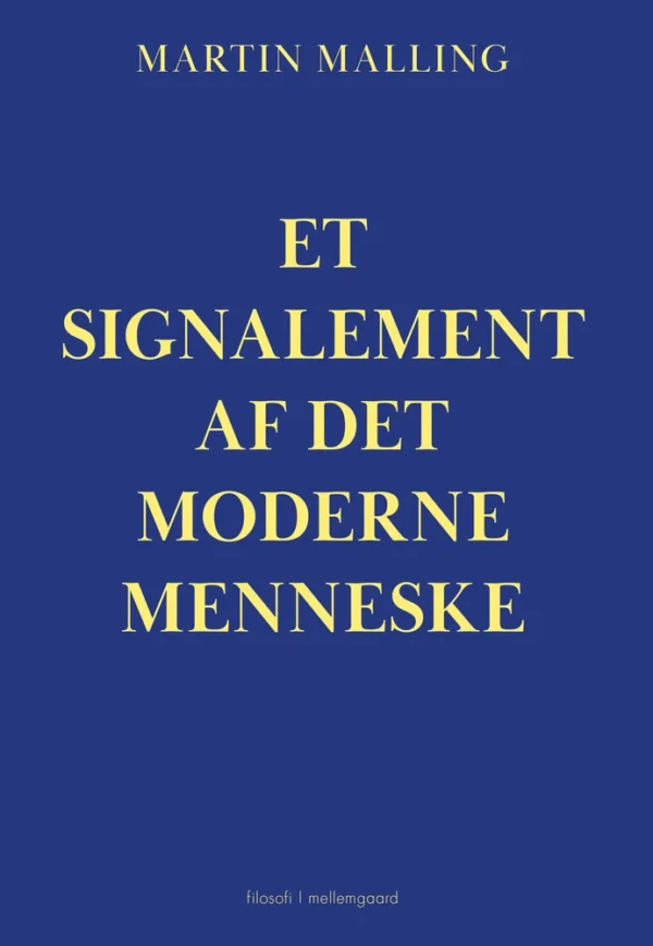 Et signalement af det moderne menneske