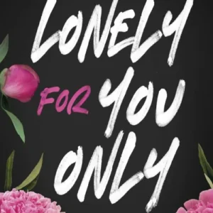 Lonely For You Only