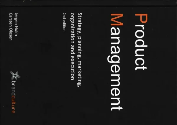 Product Management - Strategy, planning, marketing, organization and execution, 2nd edition