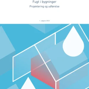 Anvisning 278: Fugt i bygninger